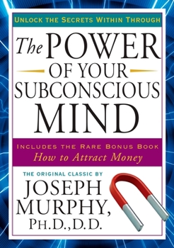 Paperback The Power of Your Subconscious Mind: Unlock the Secrets Within Book