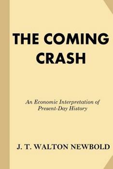 The Coming Crash: An Economic Interpretation of Present-Day History