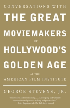 Paperback Conversations with the Great Moviemakers of Hollywood's Golden Age at the American Film Institute Book