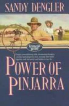The Power of Pinjarra (Australian Destiny/Sandy Dengler, 2) - Book #2 of the Australian Destiny