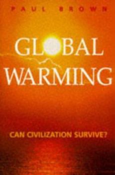 Paperback Global Warming: Can Civilization Survive? Book
