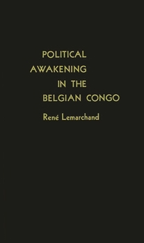 Hardcover Political Awakening in the Belgian Congo Book