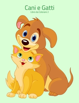 Paperback Cani e Gatti Libro da Colorare 2 [Italian] Book