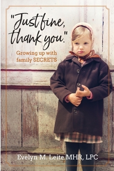 Paperback "Just Fine Thank You": Growing Up with Family Secrets Book