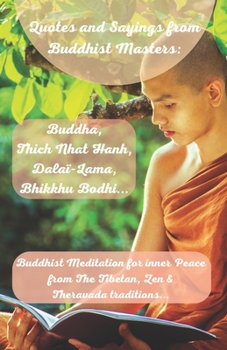 Paperback Quotes & Sayings from Buddhist Masters: Buddha, Thich Nhat Hanh, Dalai-Lama, Bhikkhu Bodhi...: Buddhist Meditation for Inner Peace from The Tibetan, Z Book