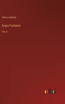 Hardcover Argus Fairbairn: Vol. II Book