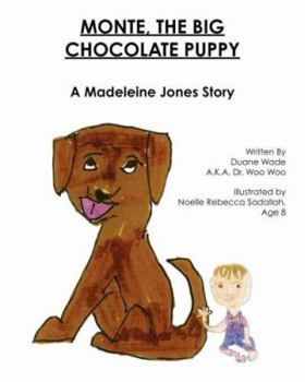 Monte, the Big Chocolate Puppy: A Madeleine Jones Story