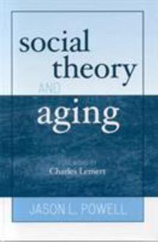 Hardcover Social Theory and Aging Book