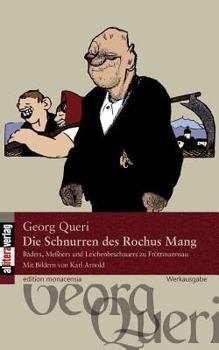 Paperback Die Schnurren des Rochus Mang: Baders, Meßners und Leichenbeschauers zu Fröttmannsau [German] Book
