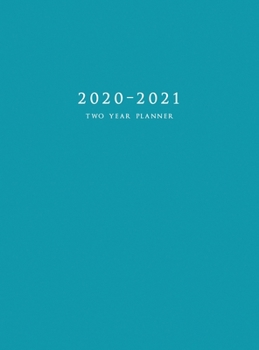 Hardcover 2020-2021 Two Year Planner: Large Monthly Planner with Inspirational Quotes and Blue Cover (Hardcover) Book