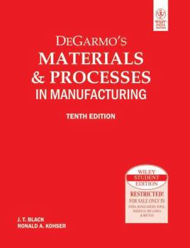 Paperback Degarmo's Materials and Processes in Manufacturing [Paperback] [Feb 09, 2010] J.T. Black Book