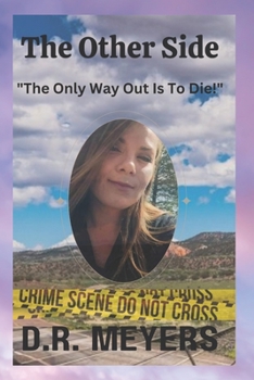 Paperback The Other Side: "The Only Way Out Is To Die" Book