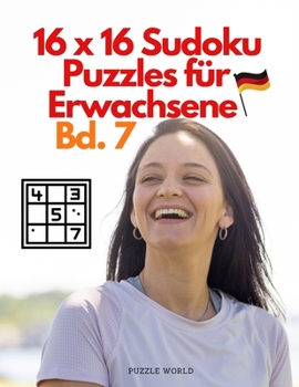 Paperback 16 x 16 Sudoku Puzzles f?r Erwachsene Bd. 7 [German] Book