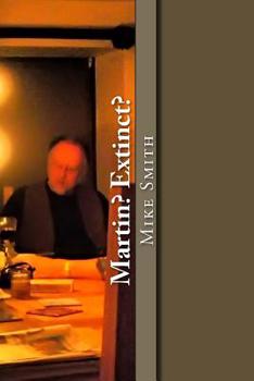 Paperback Martin? Extinct?: A Sequence of Poems Book