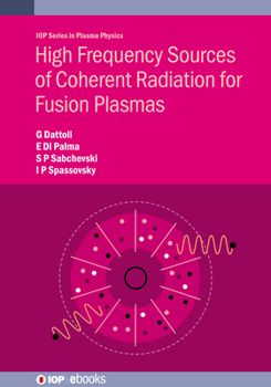 Paperback High Frequency Sources of Coherent Radiation for Fusion Plasmas Book