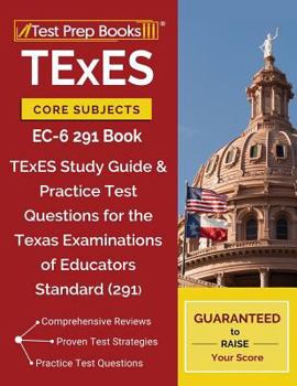Paperback TExES Core Subjects EC-6 291 Book: TExES Study Guide & Practice Test Questions for the Texas Examinations of Educators Standards (291) Book