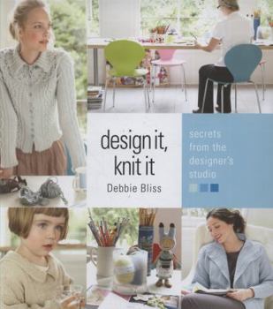 Spiral-bound Design It, Knit It: Secrets from the Designer's Studio Book