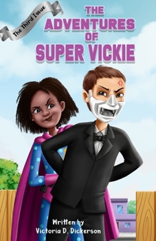 Paperback The Adventures of Super Vickie: The Third Issue Book