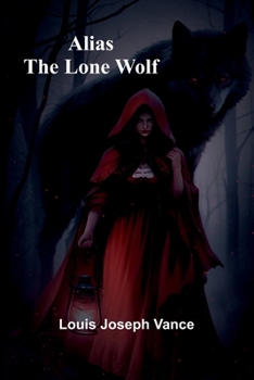 Alias the Lone Wolf - Book #3 of the Lone Wolf