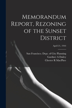 Paperback Memorandum Report, Rezoning of the Sunset District; April 21, 1944 Book