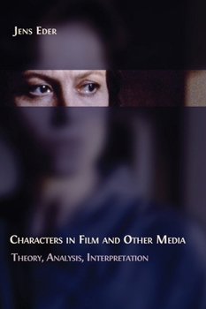 Hardcover Characters in Film and Other Media: Theory, Analysis, Interpretation Book