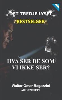 Det tredje lyset: Oppvåkningen av sjelens blikk (Norwegian Edition)