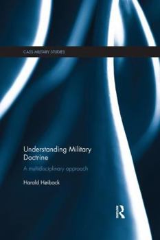 Paperback Understanding Military Doctrine: A Multidisciplinary Approach Book