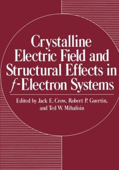 Paperback Crystalline Electric Field and Structural Effects in F-Electron Systems Book