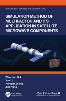 Paperback Simulation Method of Multipactor and Its Application in Satellite Microwave Components Book