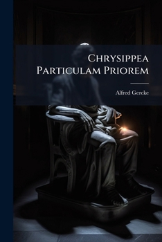 Paperback Chrysippea Particulam Priorem [Latin] Book