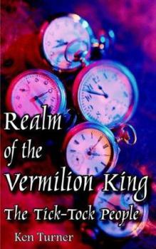 Paperback Realm of the Vermilion King: The Tick-Tock People Book