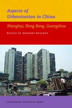 Paperback Aspects of Urbanization in China: Shanghai, Hong Kong, Guangzhou Book