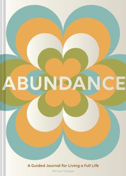 Misc. Abundance: A Guided Journal for Living a Full Life Book