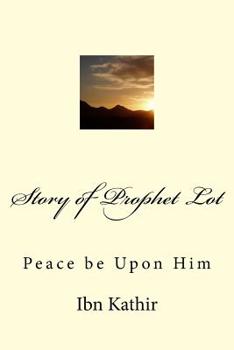 Paperback Story of Prophet Lot: Peace be Upon Him Book