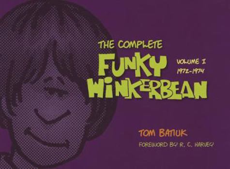 Hardcover The Complete Funky Winkerbean, Volume I: 1972-1974 Book