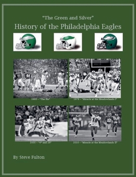 The Green & Silver! History of the Philadelphia Eagles