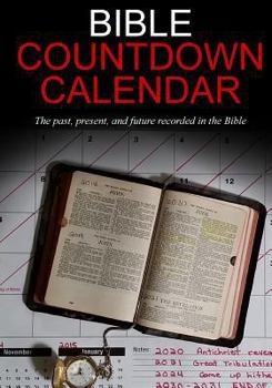 Paperback Bible Countdown Calendar: The past, present and future recorded in the Bible Book