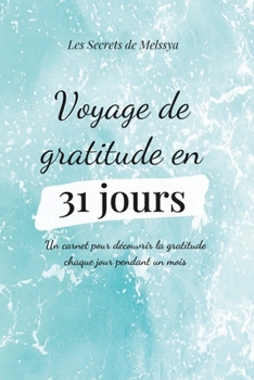 Paperback Voyage de gratitude en 31 jours [French] Book