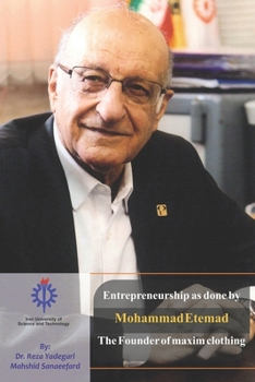 Paperback Entrepreneurship as done by Mohammad Etemad: The Founder of Maxim clothing Book