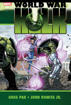 Hulk: World War Hulk - Book #55 of the Marvel Ultimate Graphic Novels Collection
