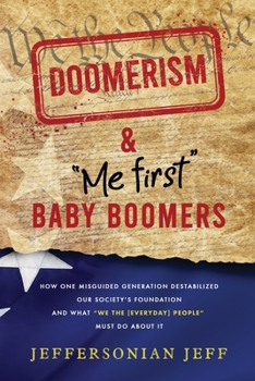Paperback DOOMERISM & "Me first" Baby Boomers Book