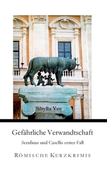 Paperback Gefährliche Verwandtschaft: Serafinas und Casellis erster Fall [German] Book