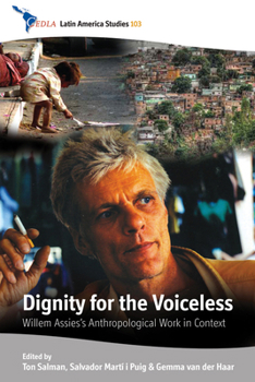 Library Binding Dignity for the Voiceless: Willem Assies's Anthropological Work in Context Book
