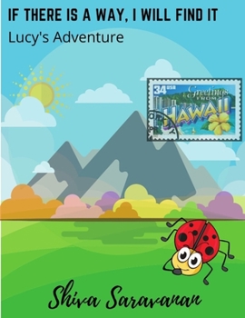 Paperback If There Is a Way, I Will Find It: Lucy's Adventure Book