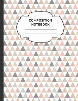 Paperback Composition Notebook: College Ruled Narrow Line Comp Books for School - Triangles Pastel Book