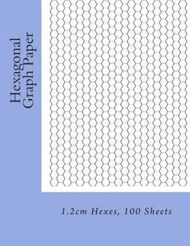 Paperback Hexagonal Graph Paper: 1.2cm Hexes, 100 Sheets Book