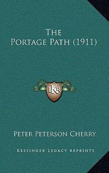 Hardcover The Portage Path (1911) Book