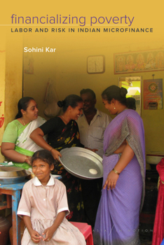 Paperback Financializing Poverty: Labor and Risk in Indian Microfinance Book