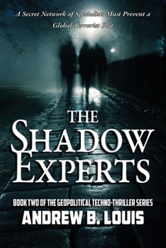 Paperback The Shadow Experts: A Secret Network of Specialists Must Prevent a Global Terrorist Plot Book