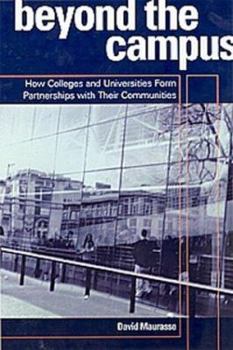 Paperback Beyond the Campus: How Colleges and Universities Form Partnerships with their Communities Book